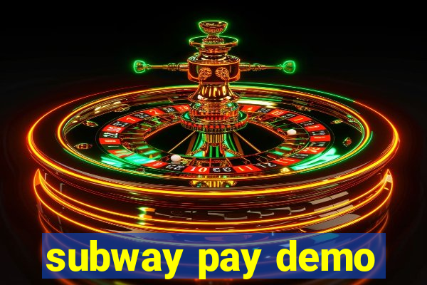 subway pay demo